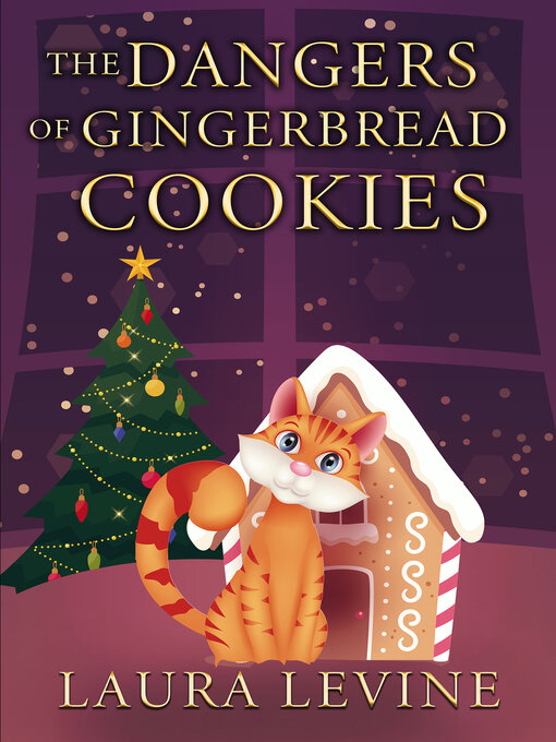 Title details for The Dangers of Gingerbread Cookies by Laura Levine - Available